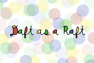 Daft As a Raft: A Unique Approach to Creativity